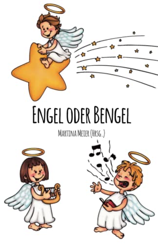 Engel oder Bengel: Kinder schreiben für Kinder von Papierfresserchens MTM-Verlag